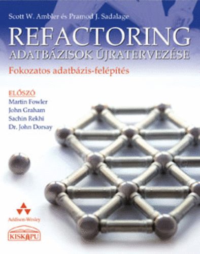 Scott W. Ambler; Pramod J. Sadalage - Refactoring - Adatbzisok jratervezse