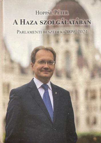 A Haza Szolglatban Parlamenti Beszdek 2009-2021