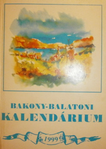 Bakony-Balatoni Kalendrium 1999