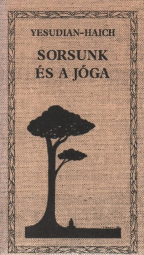 Haich Erzsbet; Selva Raja Yesudian - Sorsunk s a jga