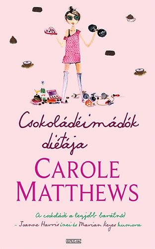 Carole Matthews - Csokoldimdk ditja