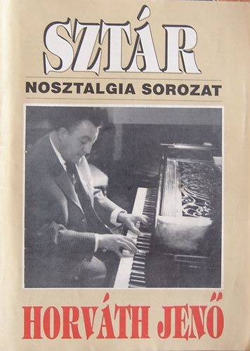 Szt�r Nosztalgia Sorozat. Horv�th Jen�.