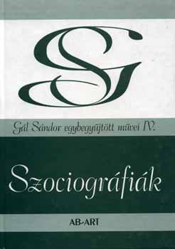 Gl Sndor - Szociogrfik (Gl Sndor egybegyjttt mvei IV.)