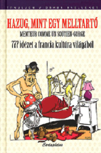 Hazug, mint egy melltart - Menteur comme un soutien-gorge