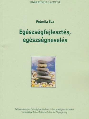 Pterfia va - Egszsgfejleszts, egszsgnevels - Tovbbkpzsi fzetek 99.