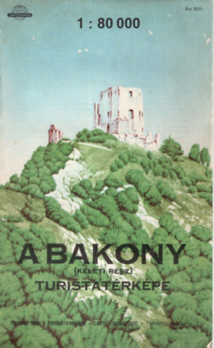 A Bakony  ( keleti rsz ) turistatrkpe 1: 80 000