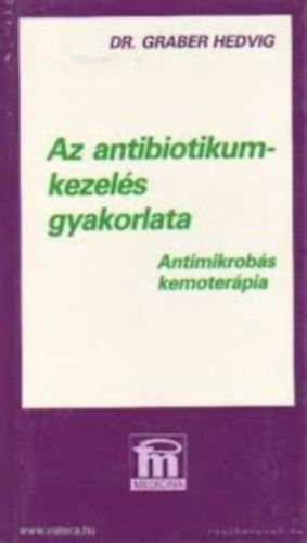 Az antibiotikumkezel�s gyakorlata