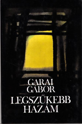 Garai Gbor - Legszkebb hazm (Bertha Bulcsunak dediklt pldny)