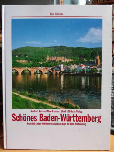 Schnes Baden-Wrttemberg : Beautiful Baden-Wrttemberg/Au Beau Pays de Bade-Wurtemberg