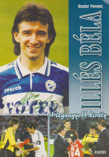 Bodor Ferenc - Ill�s B�la, A legnagyobb kir�ly