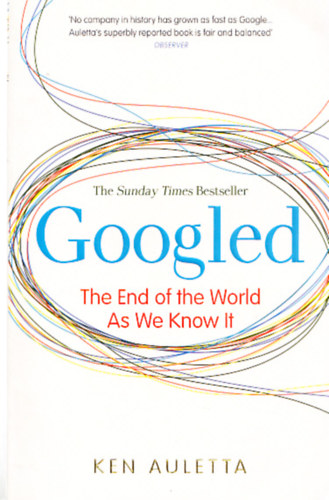 Ken Auletta - Googled - The End of the World As We Know It