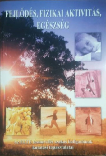 Fejl�d�s, fizikai aktivit�s, eg�szs�g