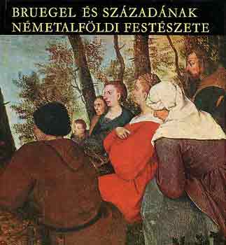 Bruegel s szzadnak nmetalfldi festszete