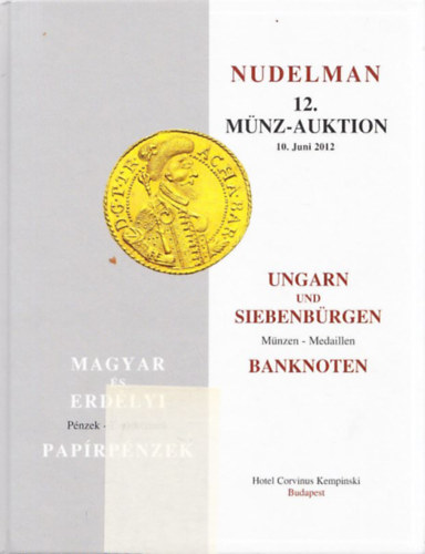 Nudelman Lszl - Nudelman 12. Magyar s erdlyi paprpnzek - Mnz-Auktion (10. Juni 2012) - Ungarn und Siebenbrgen Banknoten