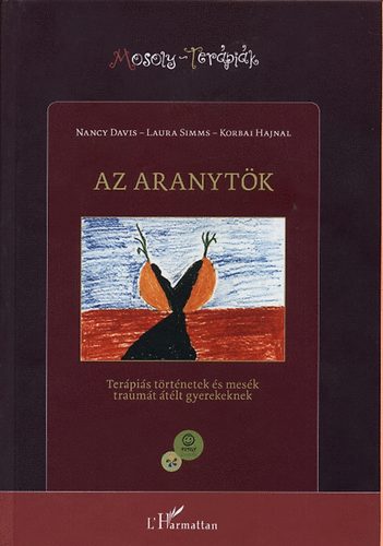 Az aranytk - Terpis trtnetek s mesk traumt tlt gyerekeknek