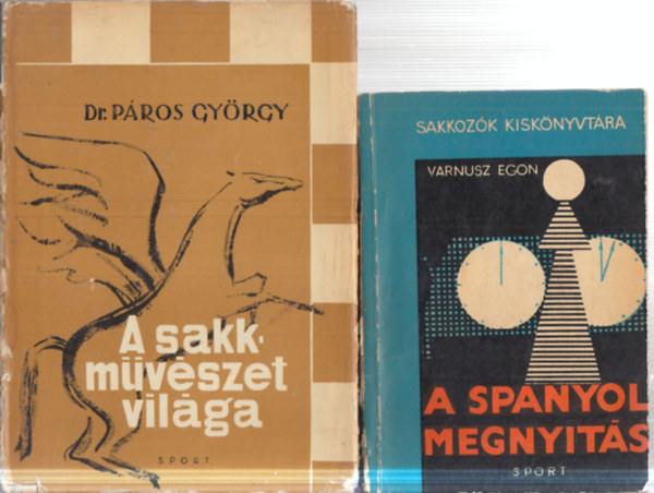 2  db. sakk (A sakkm�v�szet vil�ga + A spanyol megnyit�s)