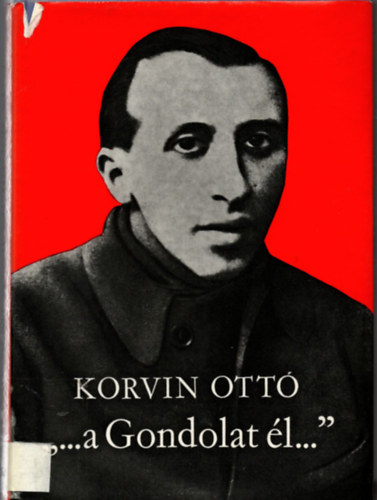 Korvin Ott - "...a Gondolat l..."