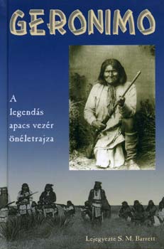 Geronimo - A legends apacs vezr nletrajza