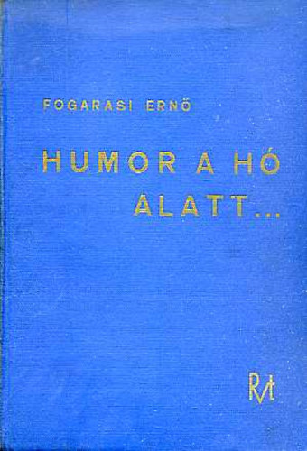 Humor a h� alatt....- A szib�riai hadifogs�g der�s �r�i-mad�rt�vlatb�l