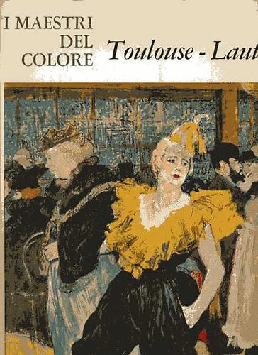 I maestri del colore 18 - Toulouse - Lautrec