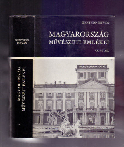 Genthon Istvn - Magyarorszg mvszeti emlkei (240 magyar memlk - 352 fotn)