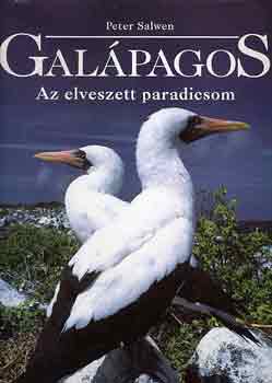 Peter Salwen - Galpagos: Az elveszett paradicsom