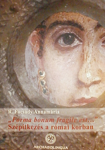 "Forma bonum fragile est..." - Sz�p�tkez�s a r�mai korban