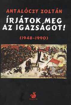 Antalczy Zoltn - rjtok meg az igazsgot! 1867-1948