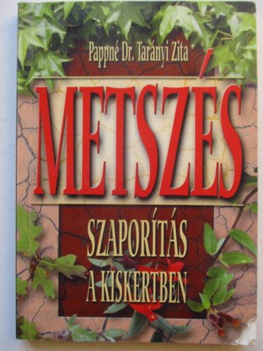 Metszs szaports a kiskertben