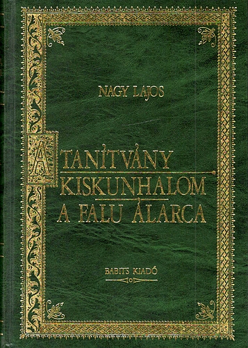 Nagy Lajos - A falu larca - Kiskunhalom - A tantvny