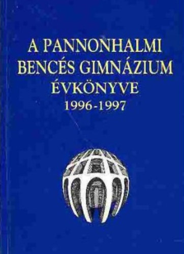 A Pannonhalmi Bencs Gimnzium vknyve 1996-1997