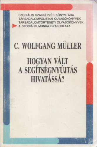 Hogyan vlt a segtsgnyjts hivatss?