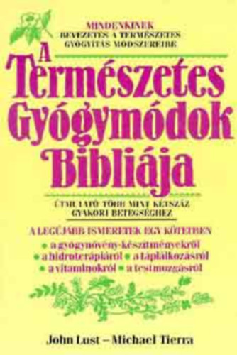 Michael Tierra - A termszetes gygymdok biblija (FORDT Ortmann-n Ajkai Adrienne)