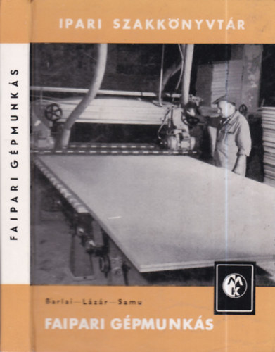 Faipari g�pmunk�s (Ipari szakk�nyvt�r)