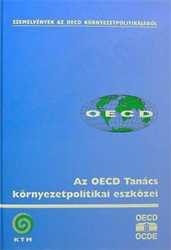 Dr. Pomzi Istvn  (felels szerk.) - Az OECD Tancs krnyezetpolitikai eszkzei