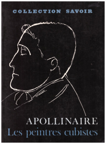 Guilaume Apollinaire - Les peintres cubistes