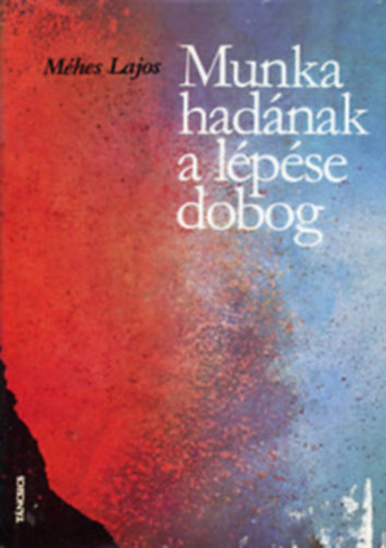 Munka hadnak a lpse dobog