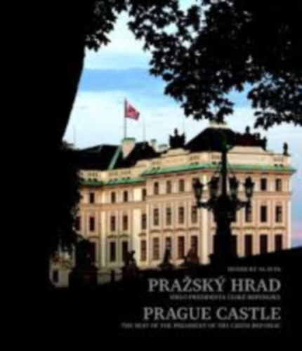 Prague Castle - The Seat of the President of the Czech Republic