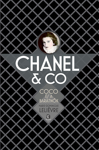 Marie-Dominique Lelivre - Chanel & Co. Coco s a bartnk