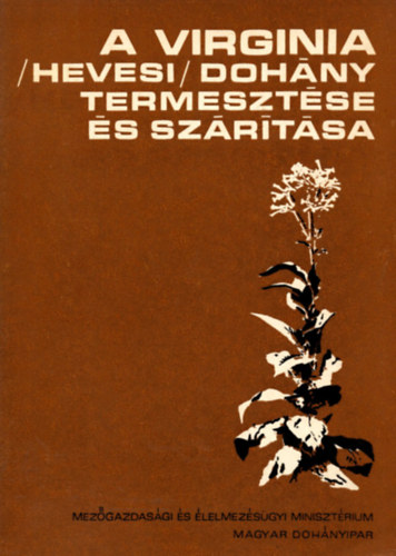 A virginia (hevesi) dohny termesztse s szrtsa