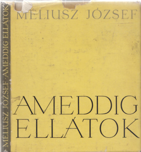 Méliusz József - Ameddig ellátok (dedikált)