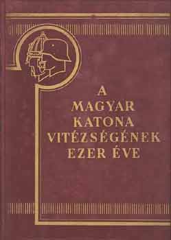 A magyar katona vitzsgnek ezer ve I-II.