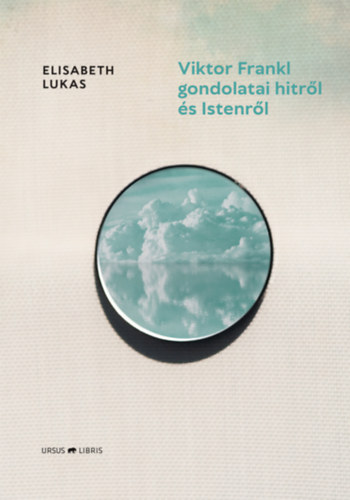 Viktor Frankl gondolatai hitrl s Istenrl