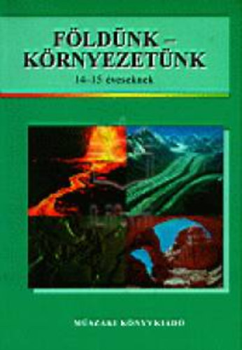 Fldnk-krnyezetnk Fldrajztanknyv 14-15 veseknek