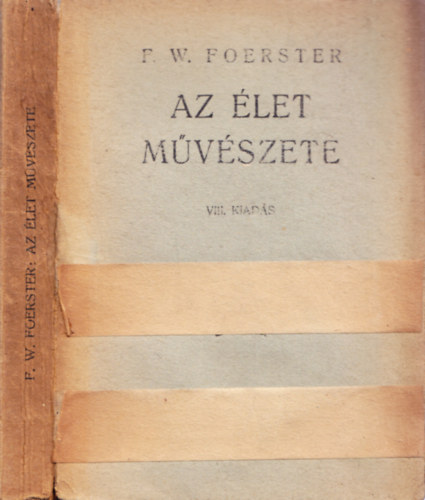 F. W. Foerster - Az let mvszete