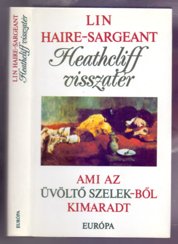 Heathcliff visszatr - Ami az vlt szelekbl kimaradt
