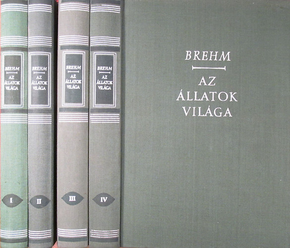 A.E. Brehm - Az �llatok vil�ga I-IV.