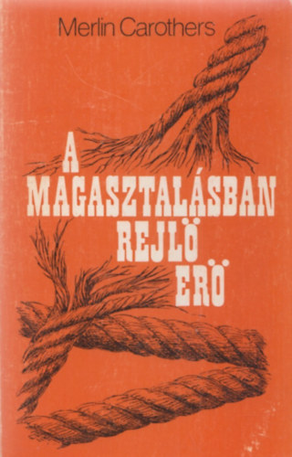Merlin Carothers - A magasztalsban rejl er