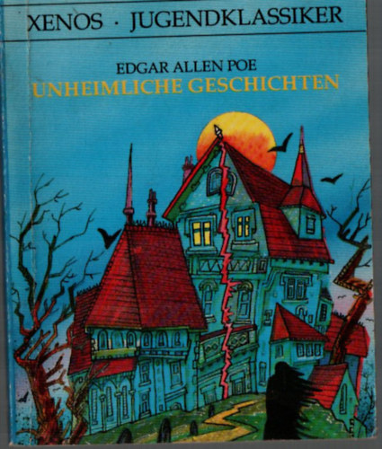 Edgar Allen Poe - Unheimliche Geschichten.