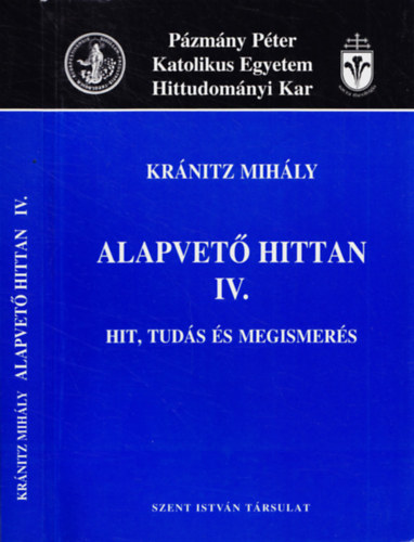 Krnitz Mihly - Alapvet hittan IV. (hit, tuds s megismers)
